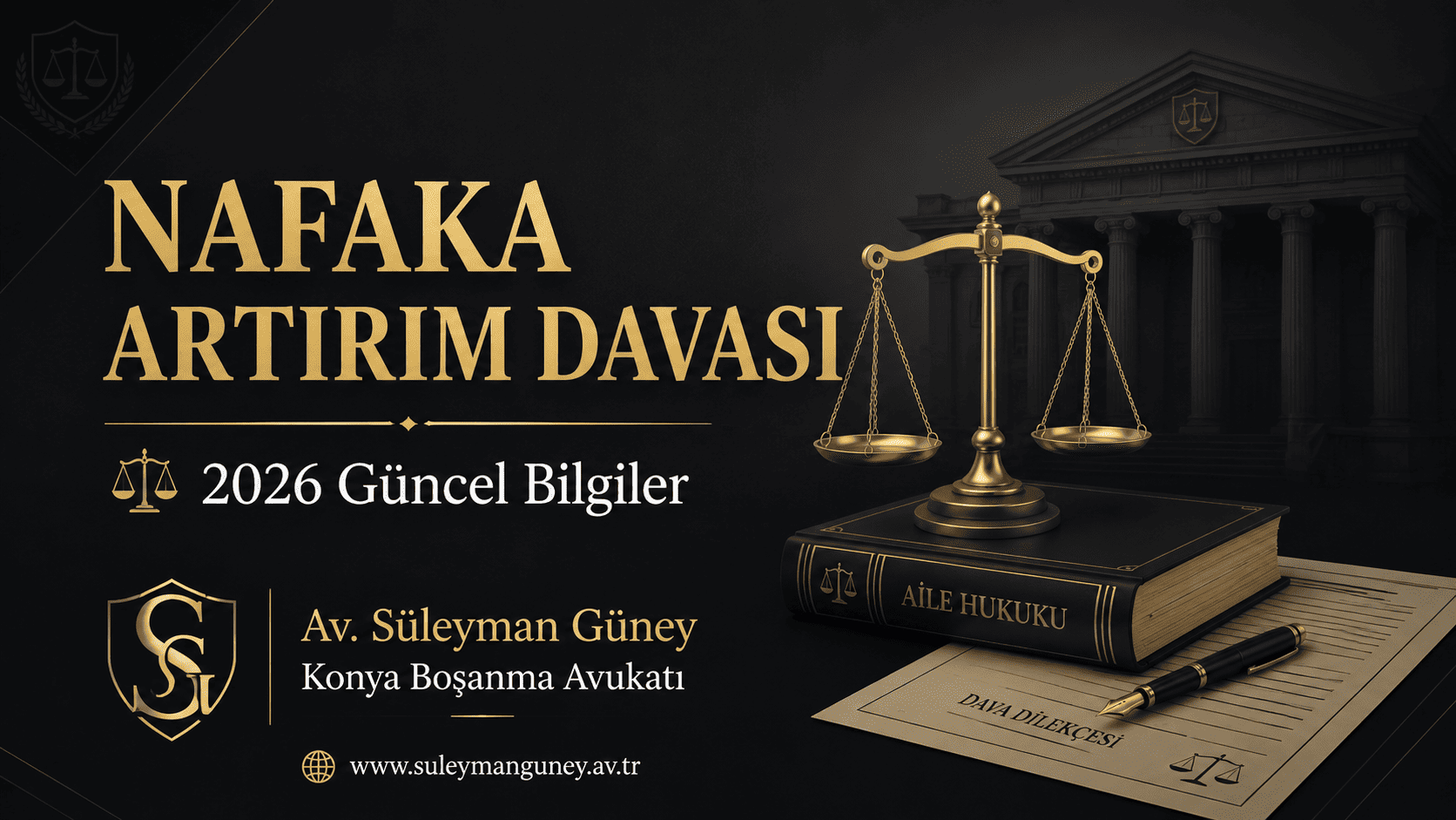 Nafaka artırım davası 2026 güncel bilgiler ve Konya boşanma avukatı